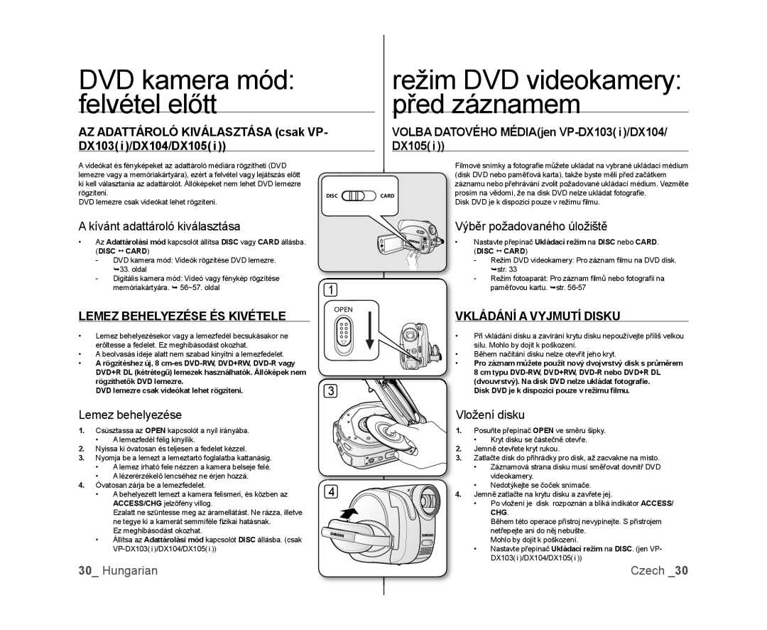 Samsung VP-DX100/XEO DVD kamera mód felvétel előtt, režim DVD videokamery před záznamem, A kívánt adattároló kiválasztása 