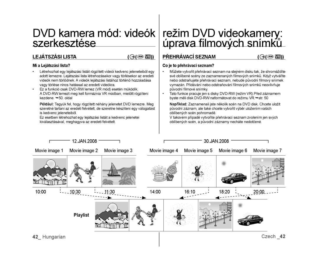Samsung VP-DX100/XEO DVD kamera mód videók, szerkesztése, režim DVD videokamery, úprava ﬁlmových snímků, Lejátszási Lista 