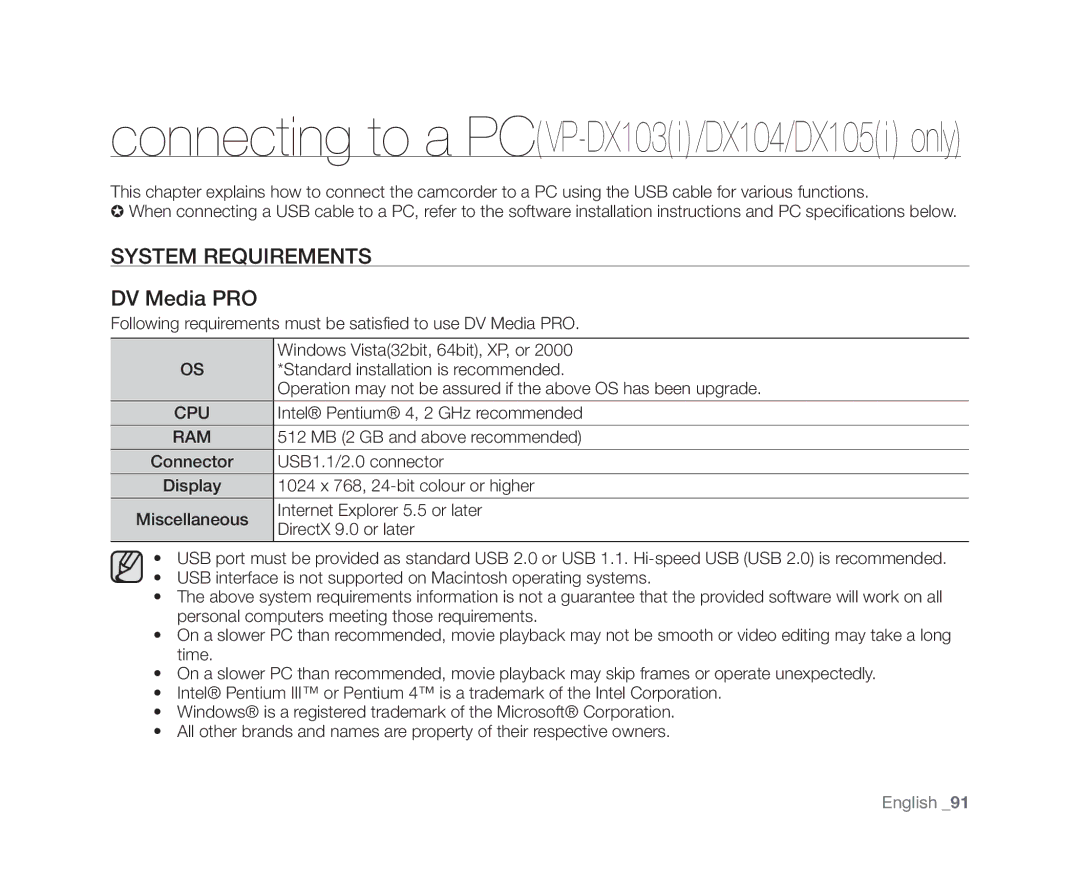 Samsung VP-DX102 System Requirements, DV Media PRO, Intel Pentium 4, 2 GHz recommended, 512 MB 2 GB and above recommended 