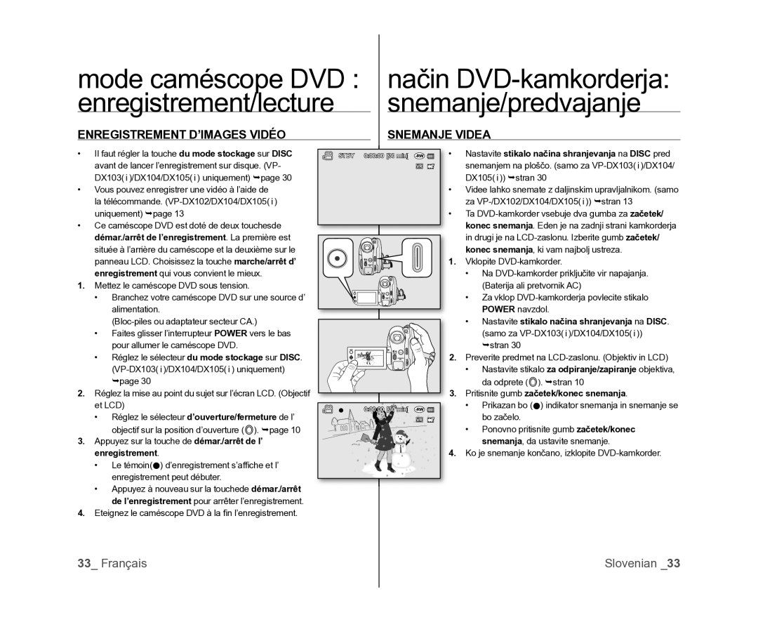 Samsung VP-DX105/XEF, VP-MX25E/EDC Enregistrement D’IMAGES Vidéo, Snemanje Videa, Pritisnite gumb začetek/konec snemanja 