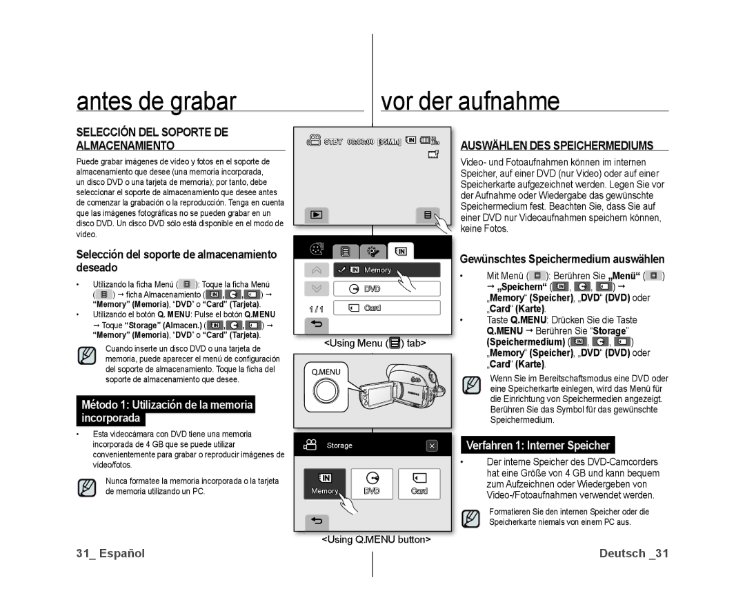 Samsung VP-DX10/XEO Antes de grabar Vor der aufnahme, Selección DEL Soporte DE Almacenamiento, Mit Menü Berühren Sie „Menü 