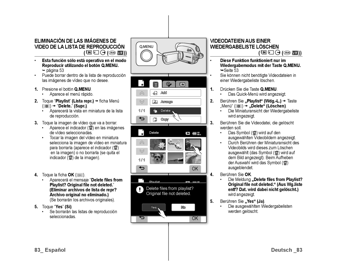 Samsung VP-DX10/XEE manual Videodateien AUS Einer, Presione el botón Q.MENU Aparece el menú rápido, Berühren Sie „Yes Ja 