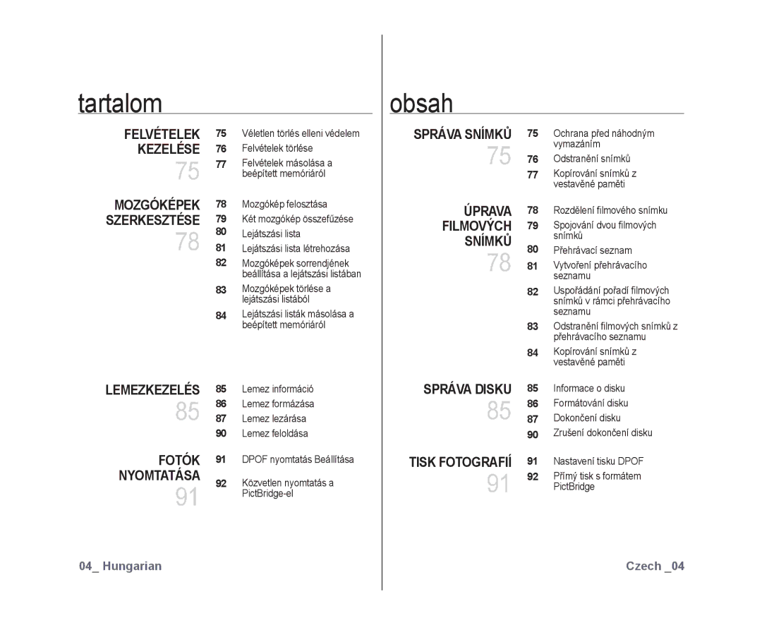 Samsung VP-DX10/XEO manual Felvételek, Szerkesztése, Lemezkezelés 