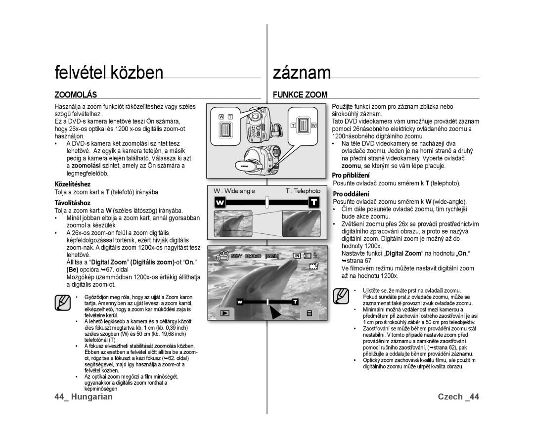 Samsung VP-DX10/XEO manual Zoomolás Funkce Zoom, Közelítéshez, Távolításhoz, Pro přiblížení, Ro oddálení 