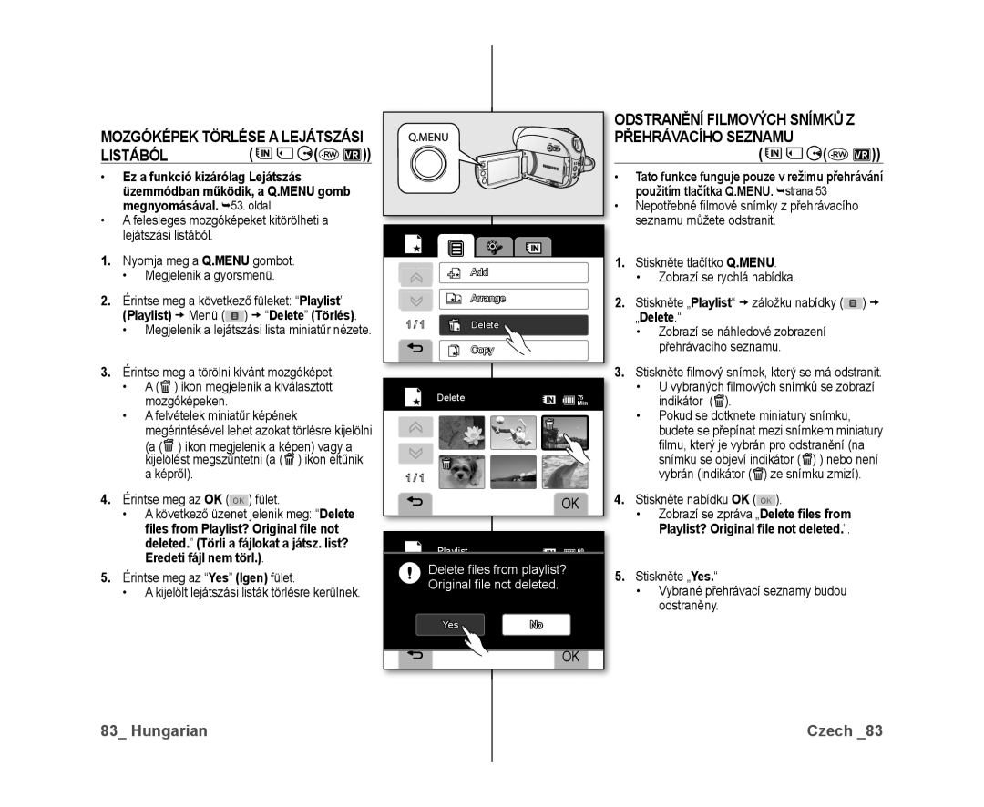 Samsung VP-DX10/XEO manual Listából, Odstranění Filmových Snímků Z, Érintse meg az Yes Igen fület, Stiskněte nabídku OK OK 