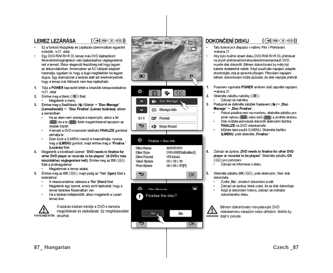 Samsung VP-DX10/XEO manual Lemez Lezárása, Dokončení Disku, Během dokončování nevystavujte DVD, Dojít k poruše 