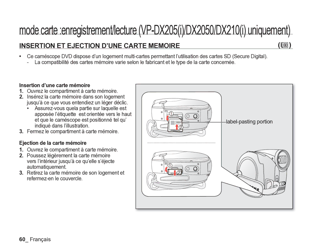 Samsung VP-DX205/EDC, VP-DX2050/EDC, VP-DX200/EDC Insertion ET Ejection D’UNE Carte Memoire, Insertion d’une carte mémoire 