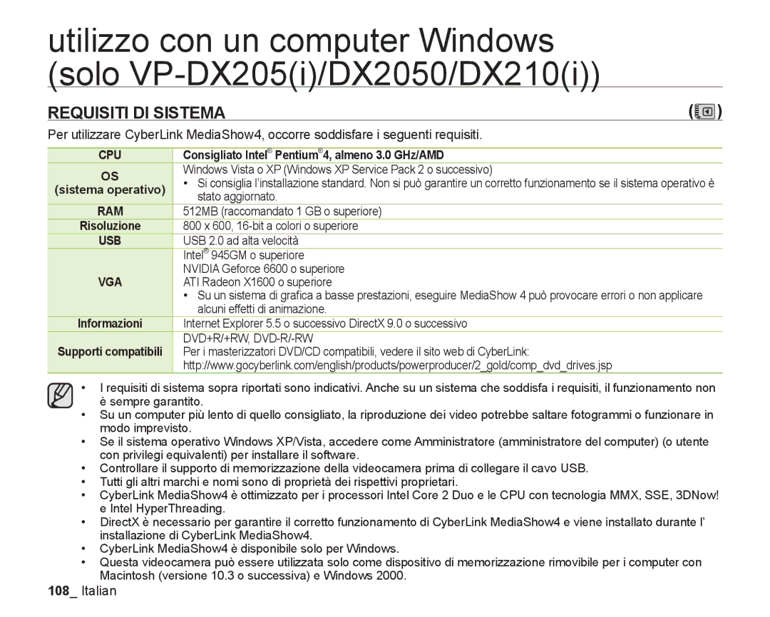 Samsung VP-DX205/EDC, VP-DX200/EDC Requisiti DI Sistema, Consigliato Intel Pentium4, almeno 3.0 GHz/AMD, Sistema operativo 