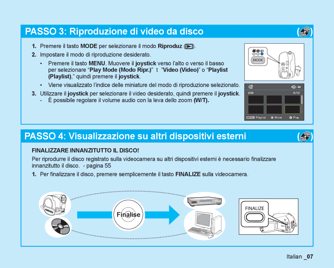 Samsung VP-DX200/EDC, VP-DX205/EDC manual Passo 3 Riproduzione di video da disco, Finalizzare Innanzitutto IL Disco 