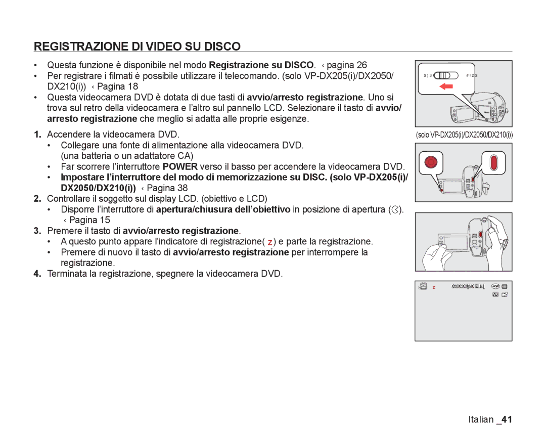 Samsung VP-DX200/EDC, VP-DX205/EDC manual Registrazione DI Video SU Disco, Premere il tasto di avvio/arresto registrazione 