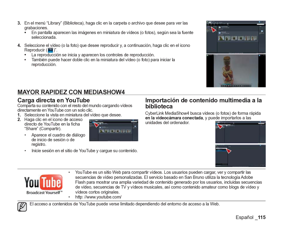 Samsung VP-DX200/EDC, VP-DX205/EDC Mayor Rapidez CON MEDIASHOW4, En la videocámara conectada, y puede importarlos a las 