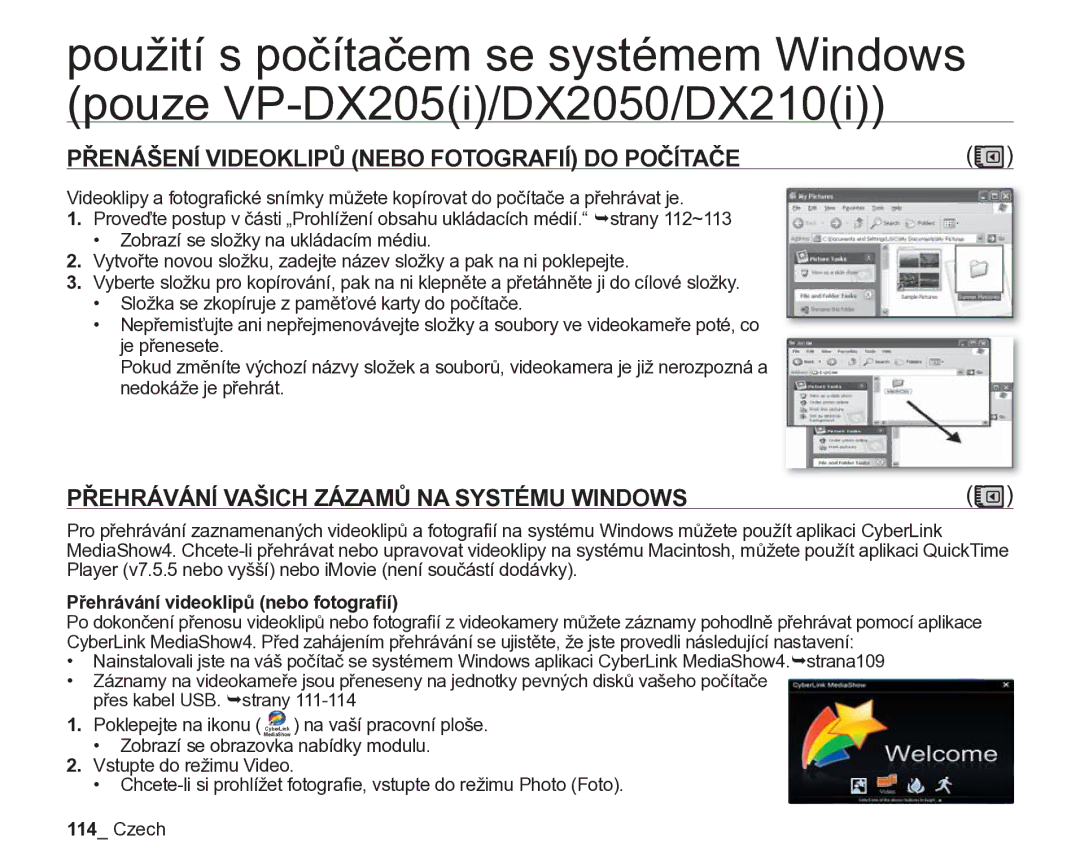 Samsung VP-DX205/EDC manual Přenášení Videoklipů Nebo Fotografií do Počítače, Přehrávání Vašich Zázamů NA Systému Windows 