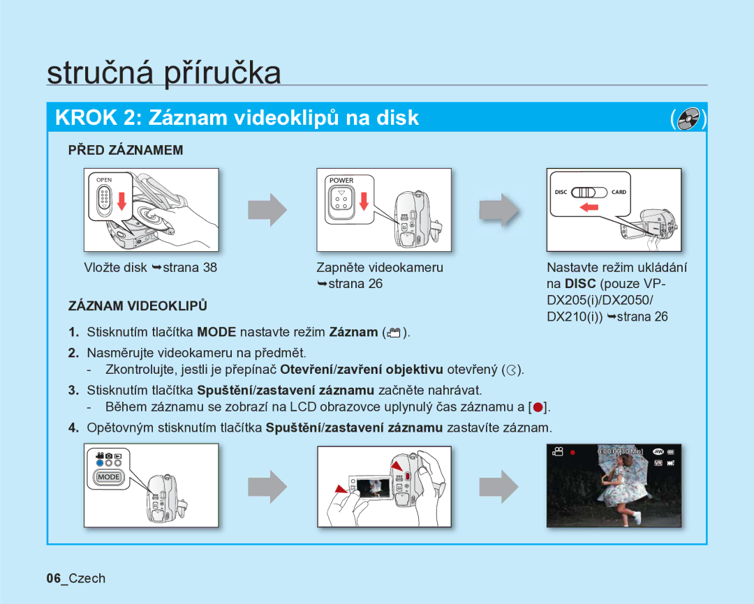 Samsung VP-DX205/EDC, VP-DX200/EDC manual Vložte disk ¬strana, Zapněte videokameru ¬strana, 06Czech 