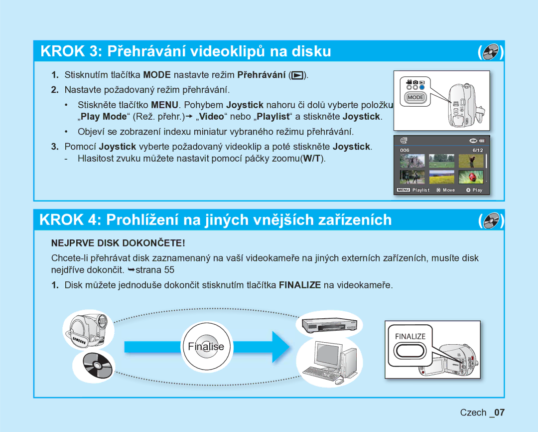 Samsung VP-DX200/EDC, VP-DX205/EDC manual Krok 3 Přehrávání videoklipů na disku 