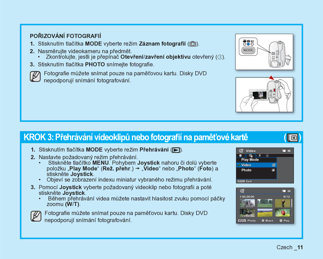 Samsung VP-DX200/EDC, VP-DX205/EDC manual Pořizování Fotografií 