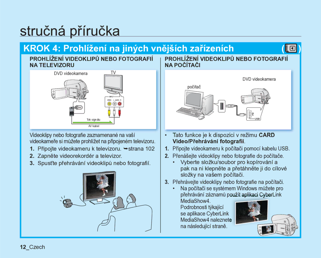 Samsung VP-DX205/EDC, VP-DX200/EDC manual Video/Přehrávání fotograﬁí, Připojte videokameru k televizoru. ¬strana 