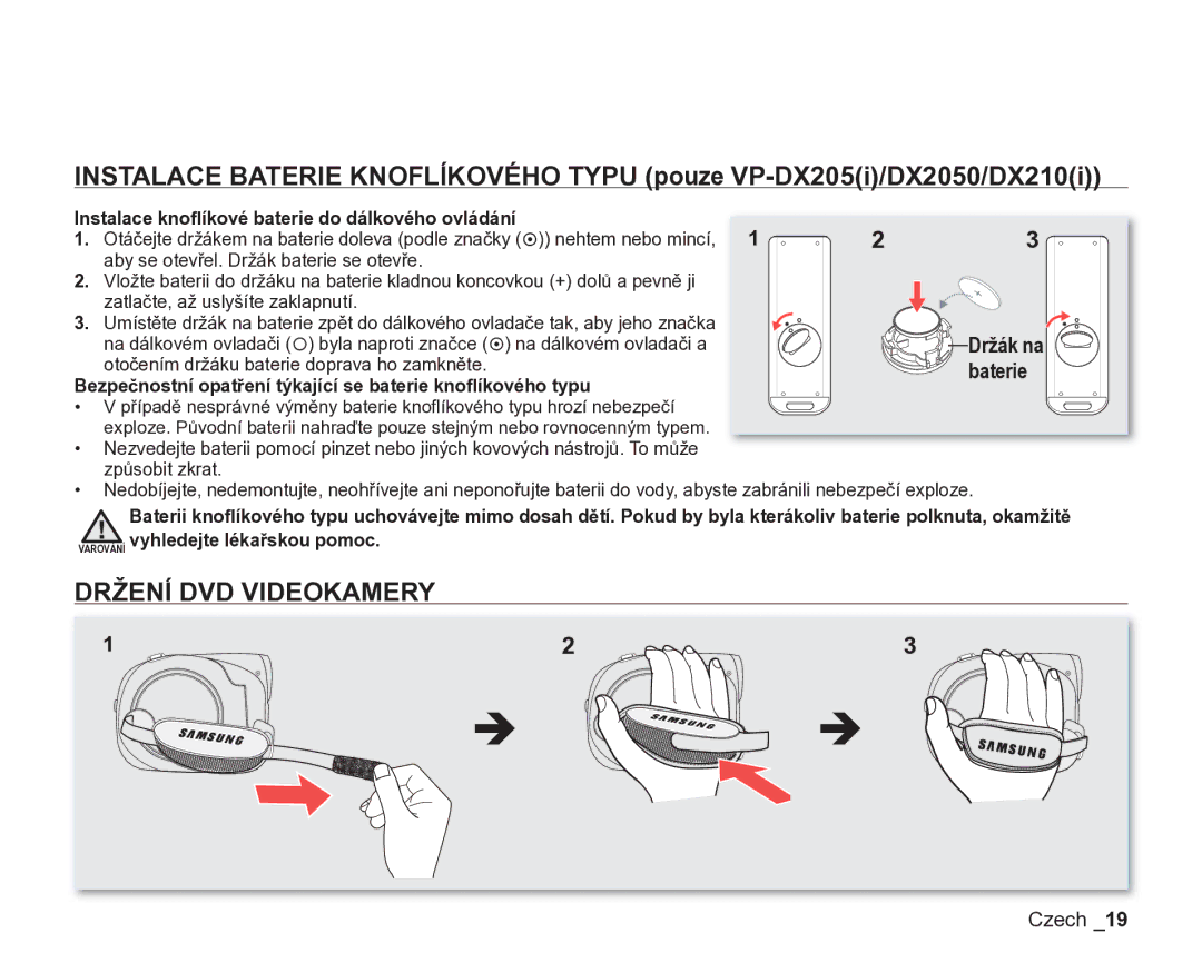 Samsung VP-DX200/EDC, VP-DX205/EDC manual Držení DVD Videokamery, Instalace knoﬂíkové baterie do dálkového ovládání 