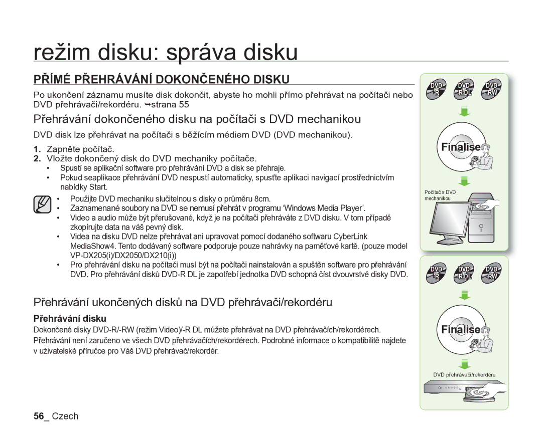 Samsung VP-DX205/EDC manual Přímé Přehrávání Dokončeného Disku, Přehrávání dokončeného disku na počítači s DVD mechanikou 