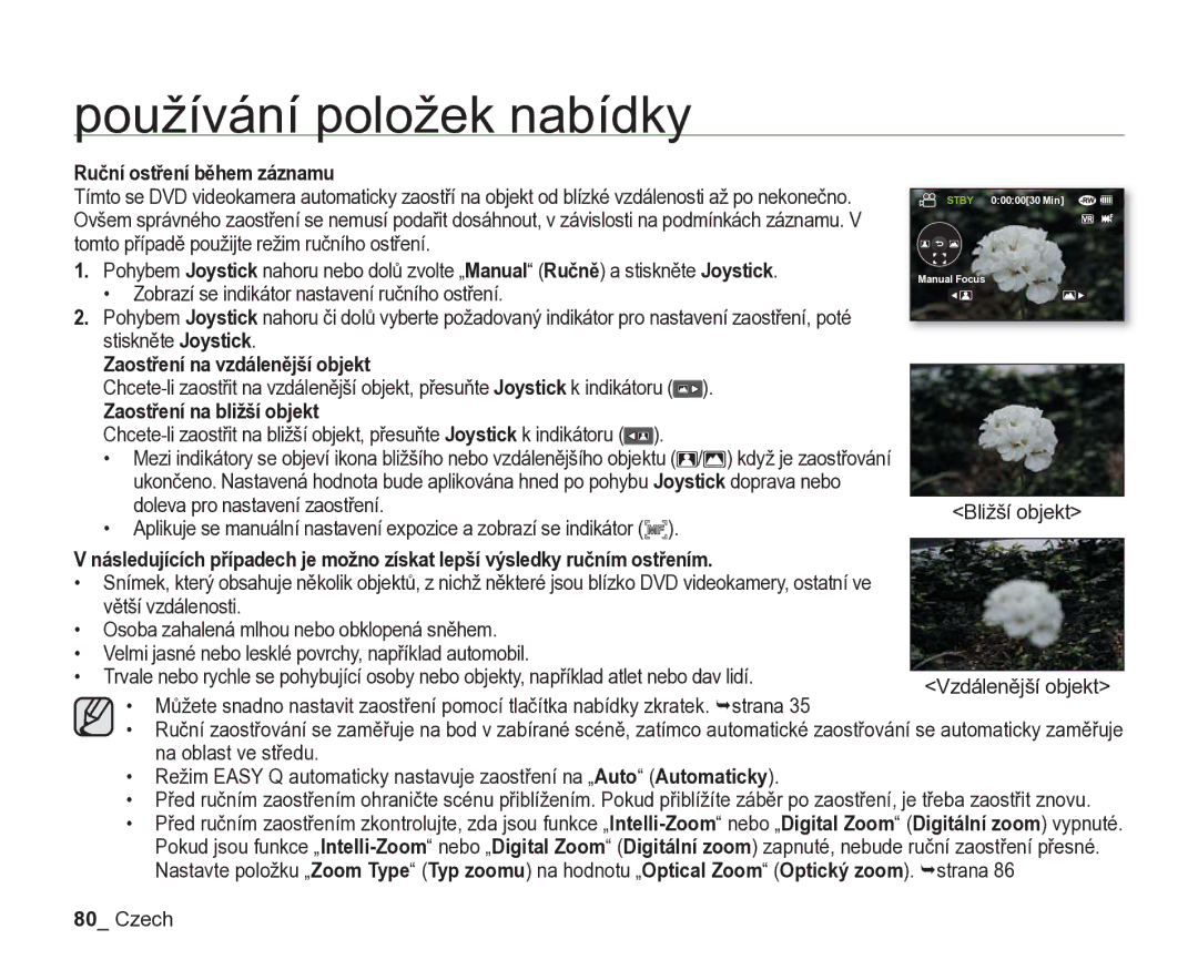 Samsung VP-DX205/EDC manual Ruční ostření během záznamu, Zaostření na vzdálenější objekt, Zaostření na bližší objekt 