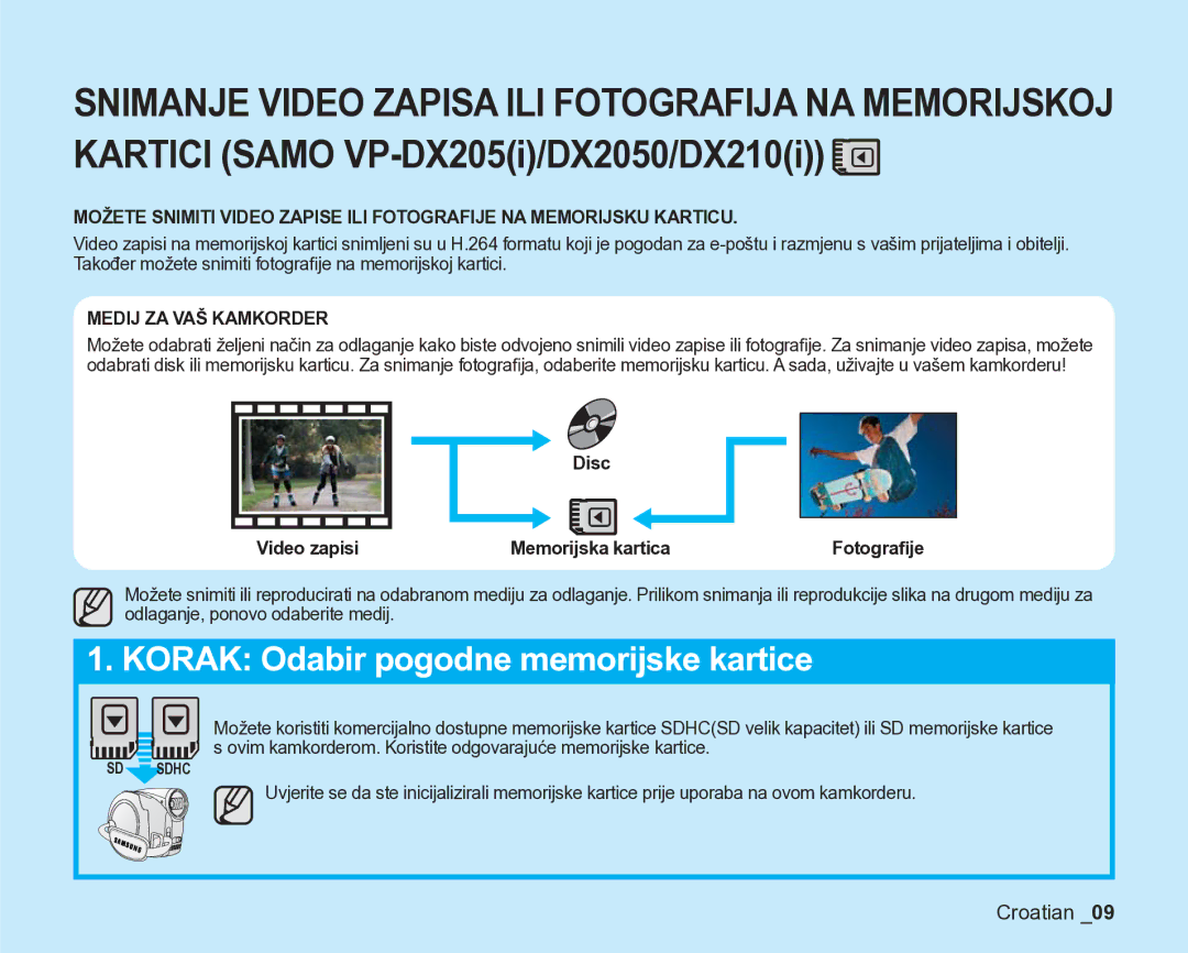 Samsung VP-DX205/EDC manual Video zapisi Memorijska kartica, Disc, Fotograﬁje 