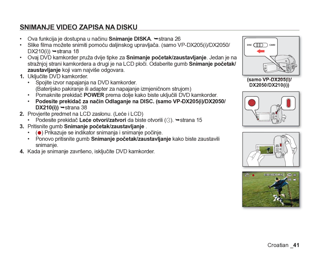 Samsung VP-DX205/EDC manual Snimanje Video Zapisa NA Disku, Pritisnite gumb Snimanje početak/zaustavljanje 