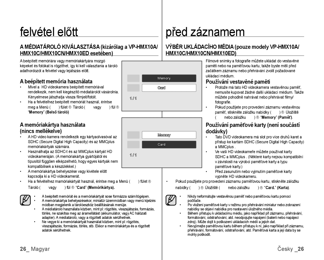 Samsung VP-HMX10C/XEO manual Felvétel előtt, HMX10C/HMX10CN/HMX10ED, Nincs mellékelve, Dodávky, Používání vestavěné paměti 