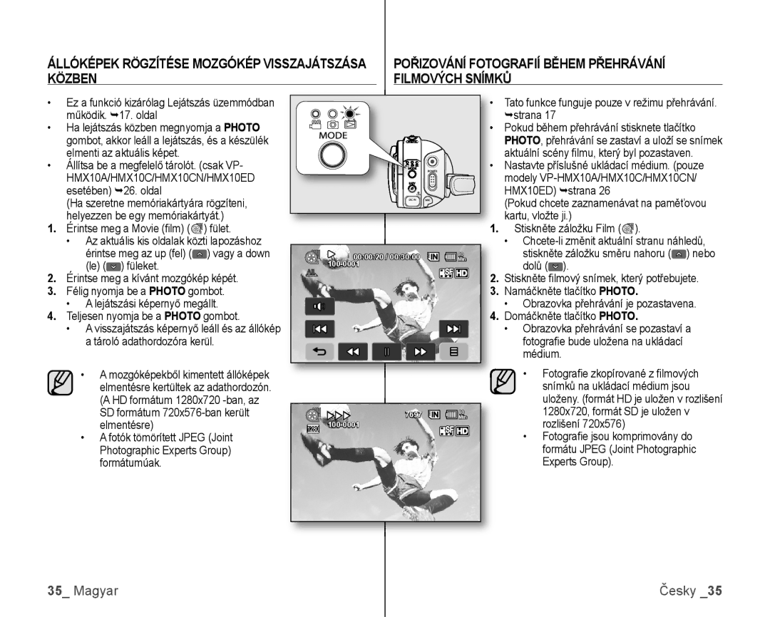 Samsung VP-HMX10/XEO, VP-HMX10C/XEO manual Pořizování Fotografií Během Přehrávání, Közben Filmových Snímků 