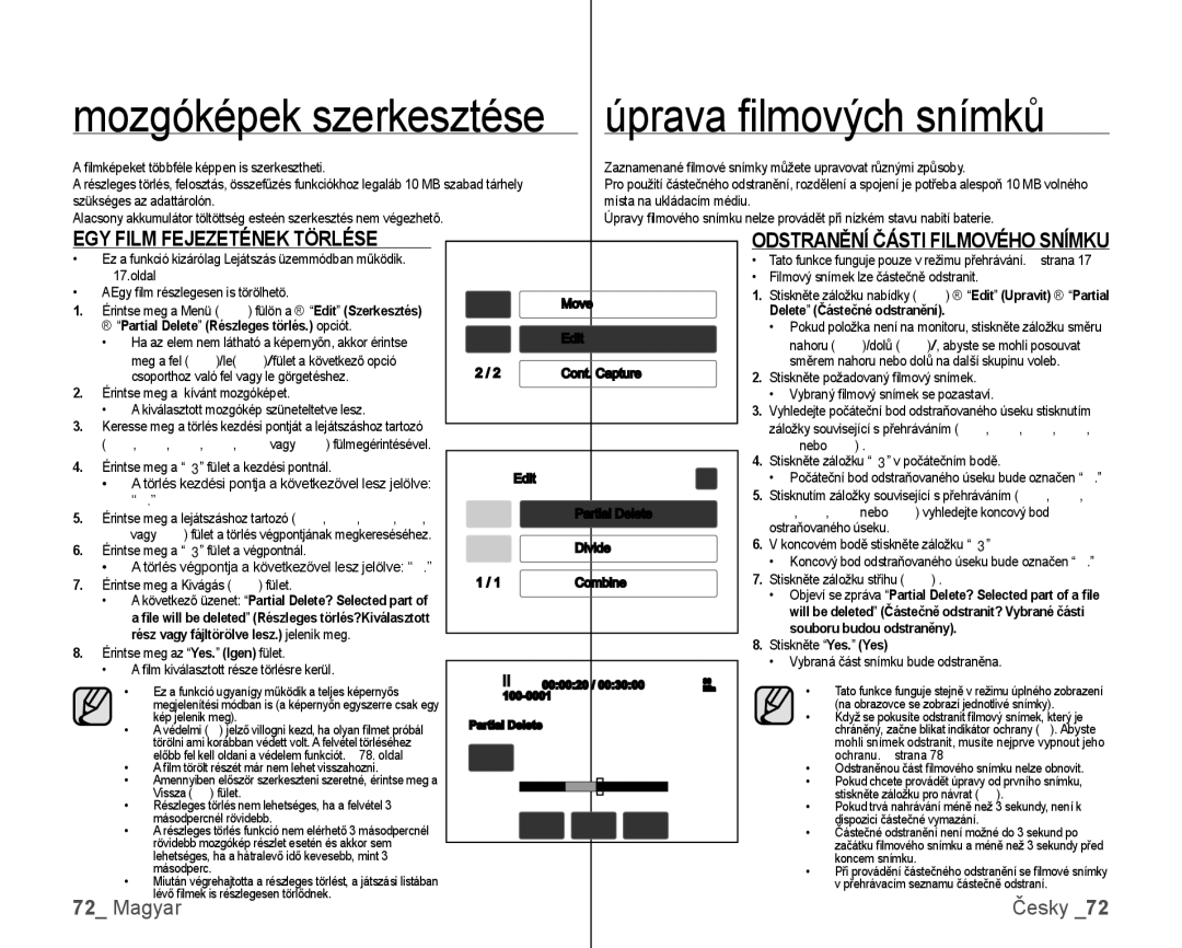 Samsung VP-HMX10C/XEO Delete Částečné odstranění, Következő üzenet Partial Delete? Selected part, Souboru budou odstraněny 