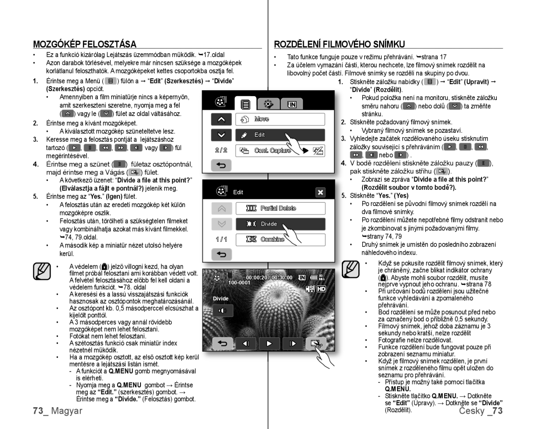 Samsung VP-HMX10/XEO, VP-HMX10C/XEO manual Szerkesztés opciót, Zobrazí se zpráva Divide a ﬁle at this point? 