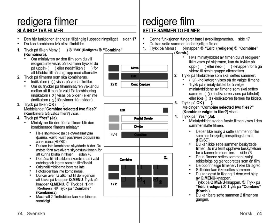 Samsung VP-HMX10/XEE manual Redigera ﬁ lmer, SLÅ Ihop TVÅ Filmer, Sette Sammen to Filmer 