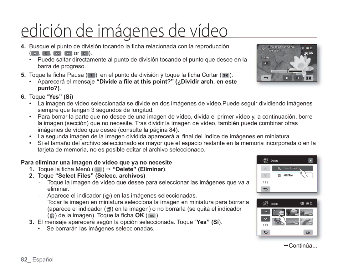 Samsung VP-HMX20C/EDC manual Para eliminar una imagen de vídeo que ya no necesite, Toque Select Files Selecc. archivos 