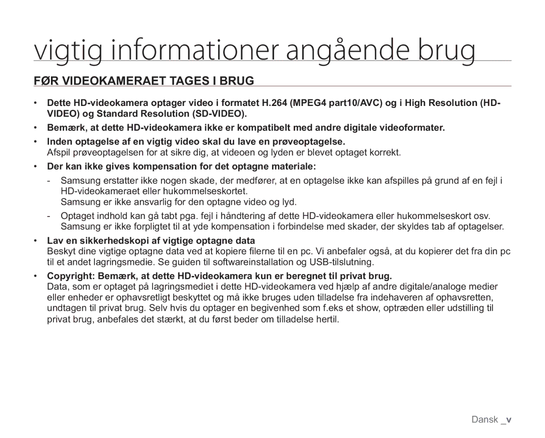 Samsung VP-HMX20C/XEE manual FØR Videokameraet Tages I Brug, Der kan ikke gives kompensation for det optagne materiale 