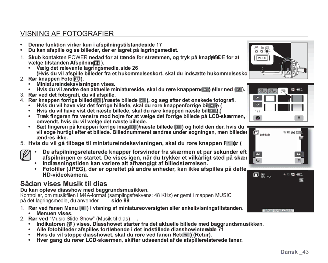 Samsung VP-HMX20C/XEE, VP-HMX20C/EDC manual Sådan vises Musik til dias, Rør ved Music Slide Show Musik til dias 