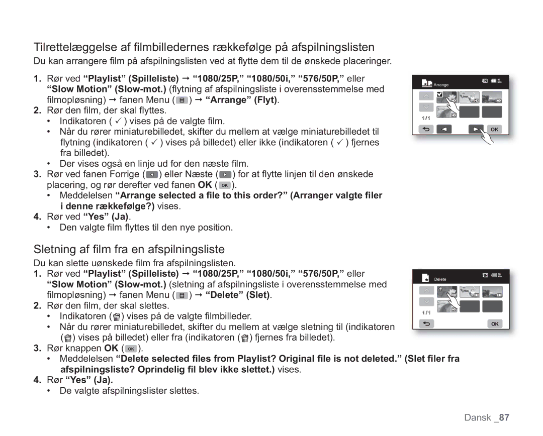 Samsung VP-HMX20C/XEE, VP-HMX20C/EDC manual Sletning af ﬁ lm fra en afspilningsliste 