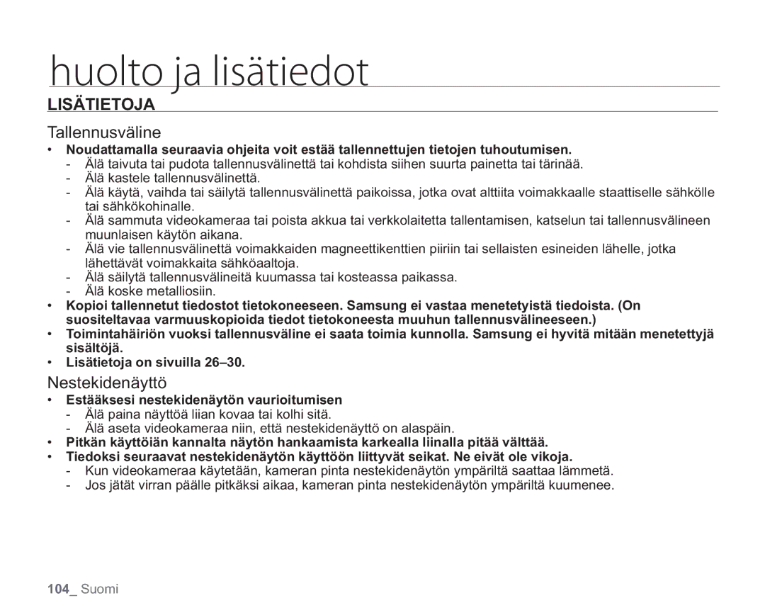 Samsung VP-HMX20C/EDC manual Lisätietoja, Tallennusväline, Nestekidenäyttö, Estääksesi nestekidenäytön vaurioitumisen 