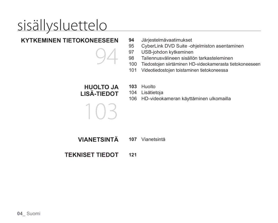 Samsung VP-HMX20C/EDC, VP-HMX20C/XEE manual Kytkeminen Tietokoneeseen Huolto JA LISÄ-TIEDOT, Tekniset Tiedot 