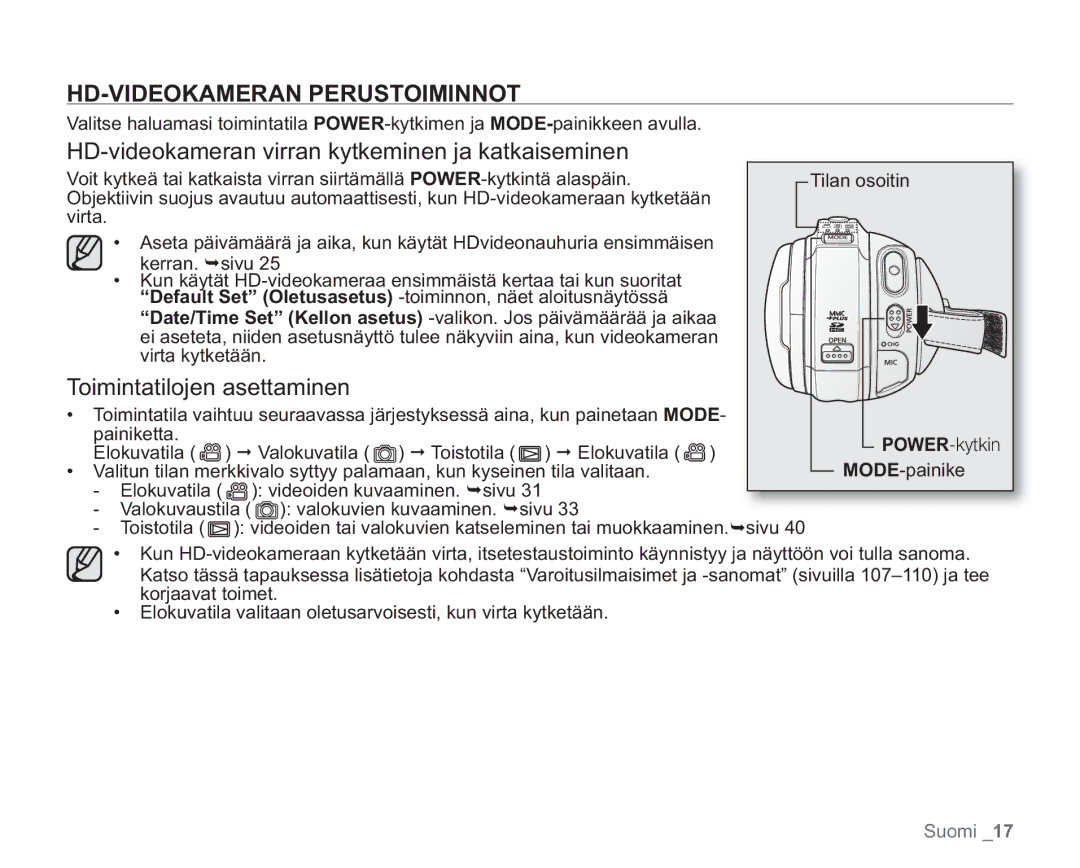 Samsung VP-HMX20C/XEE, VP-HMX20C/EDC HD-VIDEOKAMERAN Perustoiminnot, HD-videokameran virran kytkeminen ja katkaiseminen 