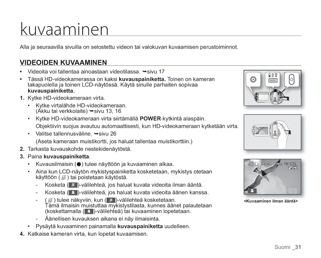 Samsung VP-HMX20C/XEE, VP-HMX20C/EDC manual Lvwbbnjofo, Videoiden Kuvaaminen, Paina kuvauspainiketta 