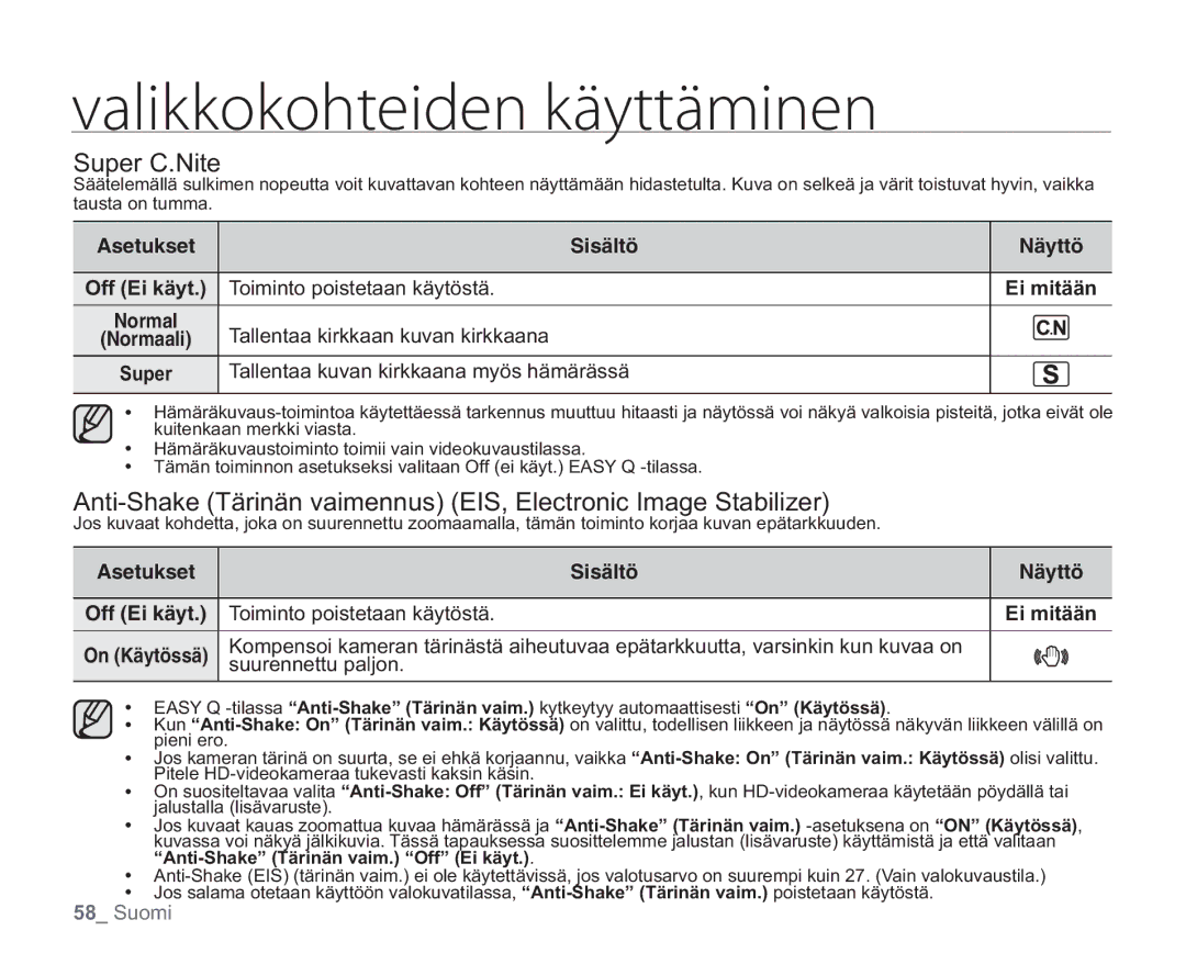 Samsung VP-HMX20C/EDC, VP-HMX20C/XEE manual Super C.Nite, Toiminto poistetaan käytöstä, Tallentaa kirkkaan kuvan kirkkaana 