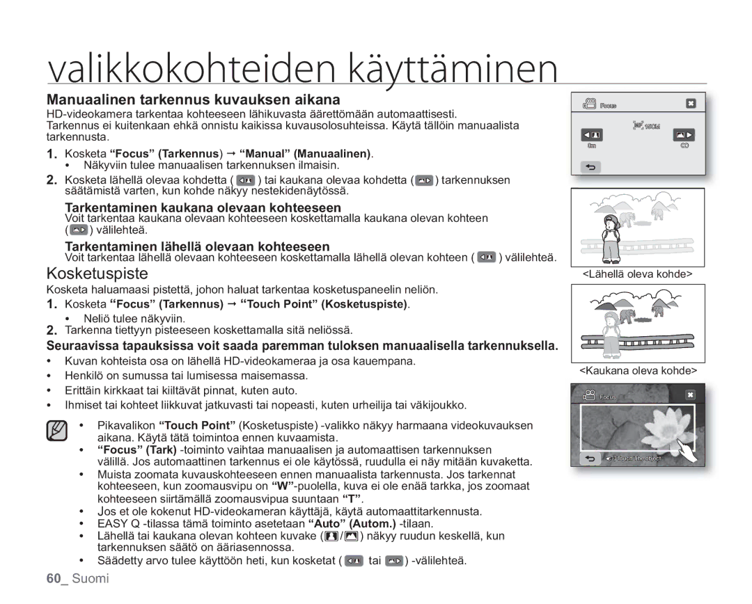 Samsung VP-HMX20C/EDC Kosketuspiste, Tarkentaminen kaukana olevaan kohteeseen, Tarkentaminen lähellä olevaan kohteeseen 