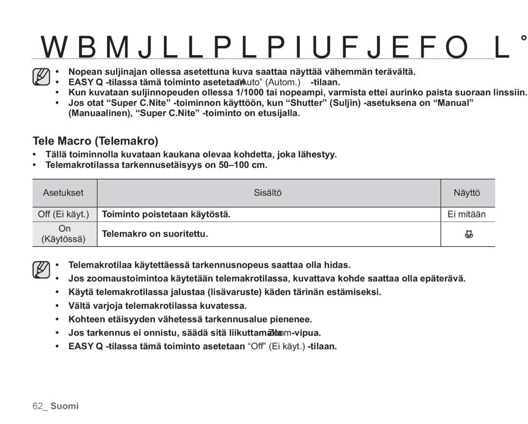 Samsung VP-HMX20C/EDC, VP-HMX20C/XEE Tele Macro Telemakro, Asetukset, Toiminto poistetaan käytöstä Telemakro on suoritettu 