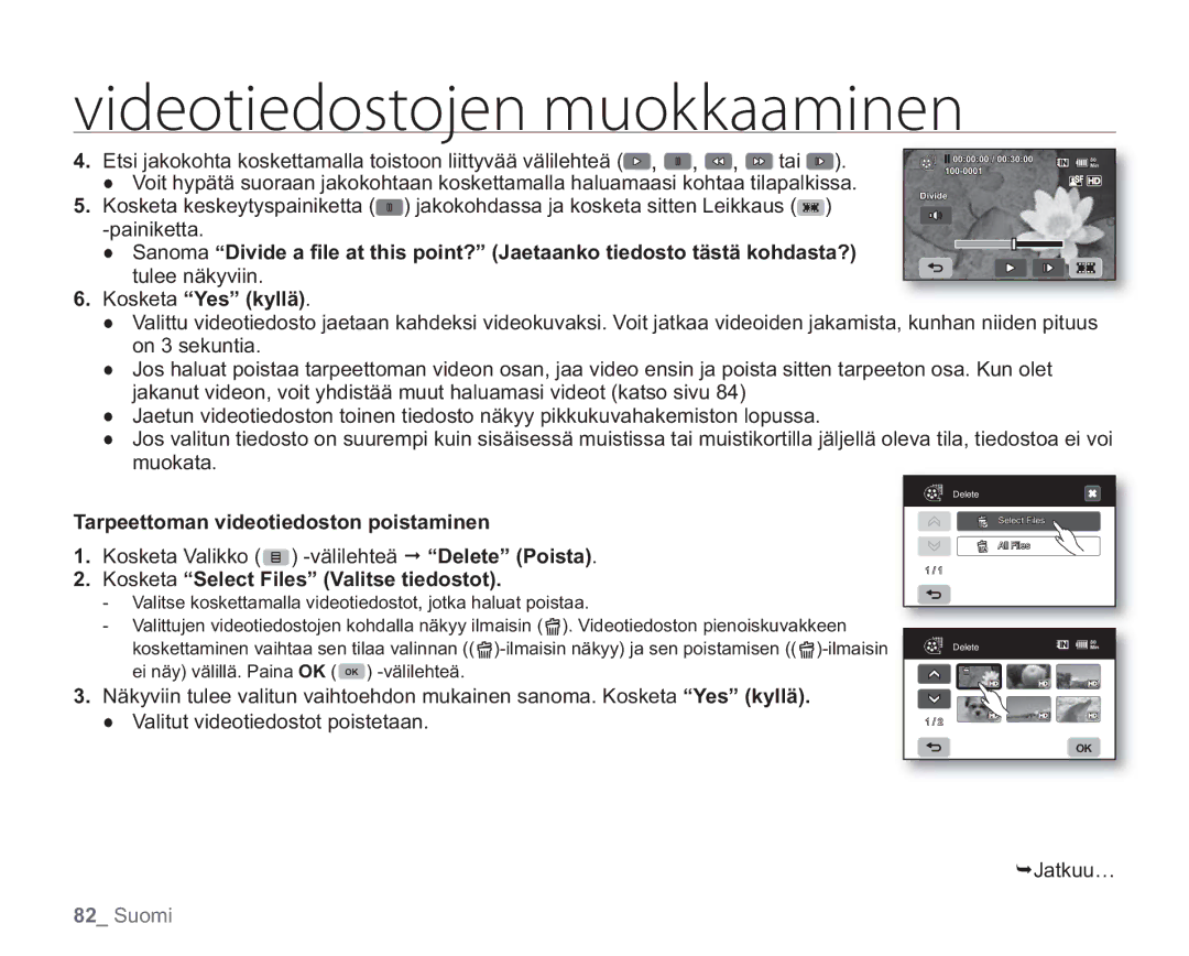 Samsung VP-HMX20C/EDC Tulee näkyviin, Tarpeettoman videotiedoston poistaminen, Kosketa Valikko -välilehteä Delete Poista 