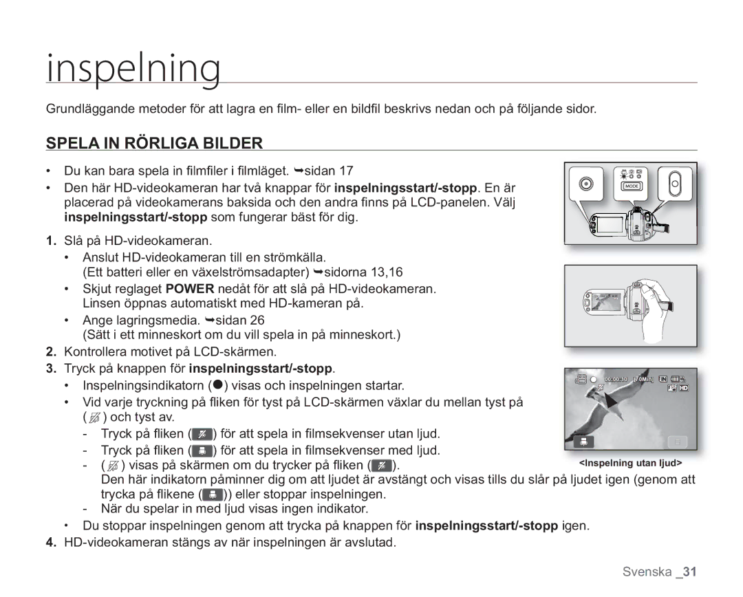 Samsung VP-HMX20C/XEE, VP-HMX20C/EDC Jotqfmojoh, Spela in Rörliga Bilder, Tryck på knappen för inspelningsstart/-stopp 