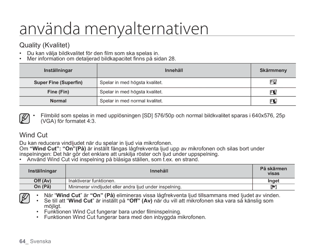 Samsung VP-HMX20C/EDC, VP-HMX20C/XEE manual Quality Kvalitet, Wind Cut, Spelar in med högsta kvalitet 