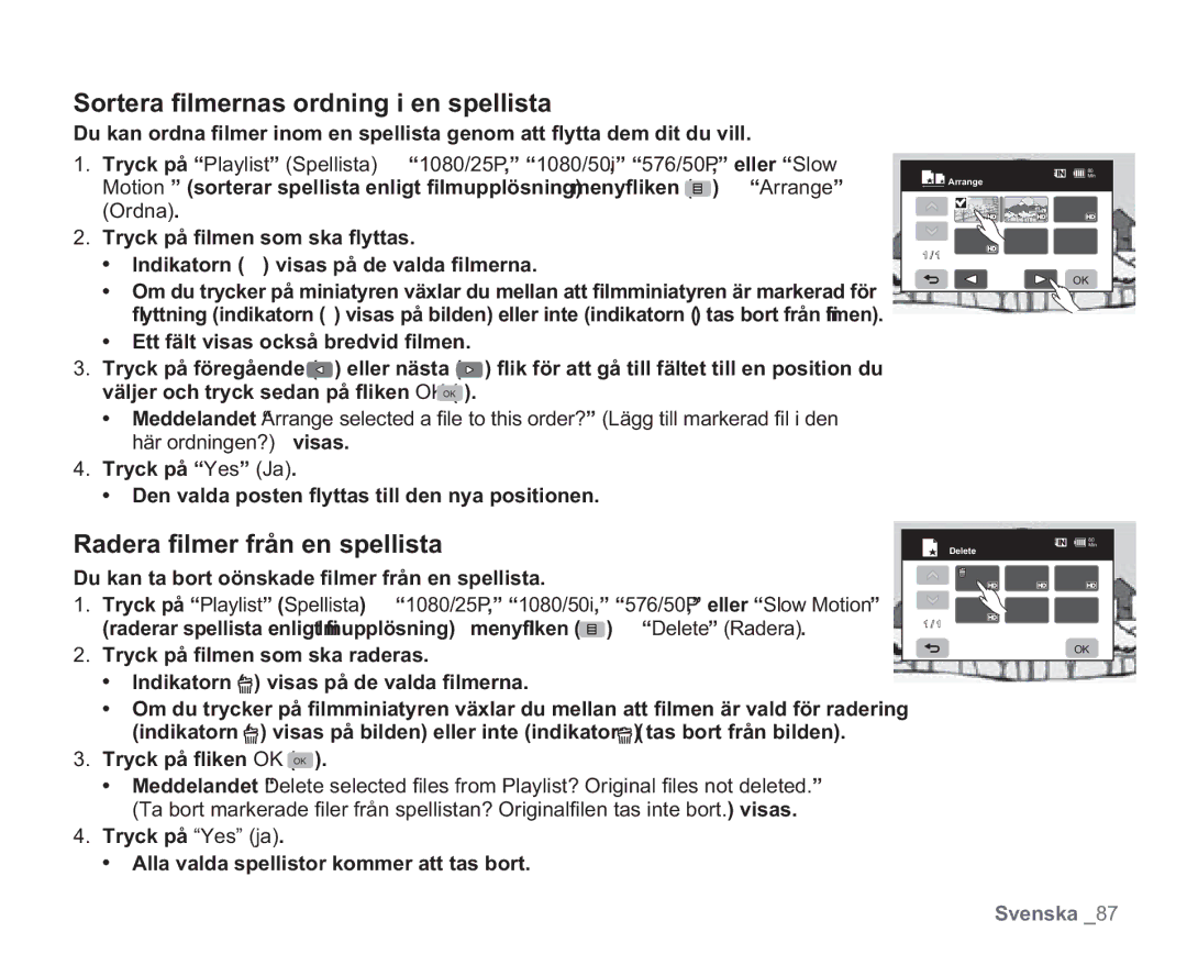 Samsung VP-HMX20C/XEE, VP-HMX20C/EDC manual Sortera ﬁ lmernas ordning i en spellista, Radera ﬁ lmer från en spellista 