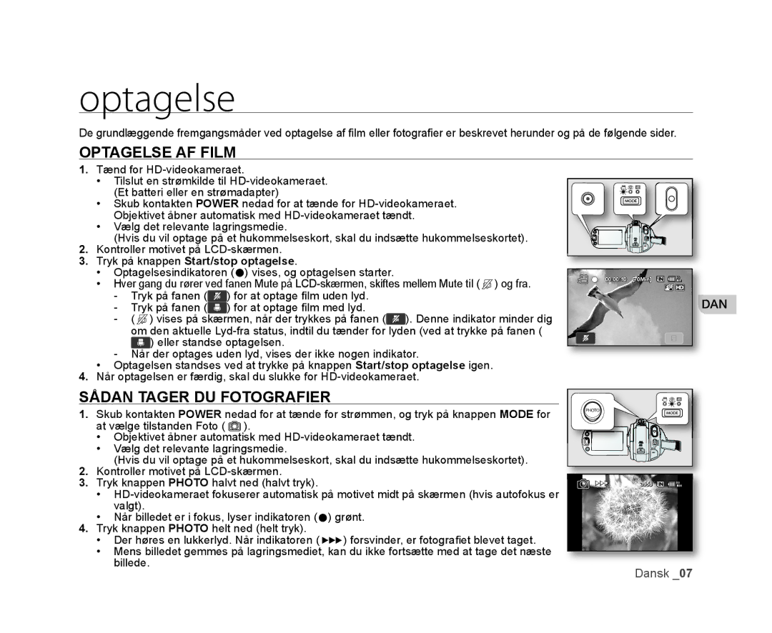 Samsung VP-HMX20C/XEE manual Optagelse AF Film, Sådan Tager DU Fotografier, Tryk på knappen Start/stop optagelse 