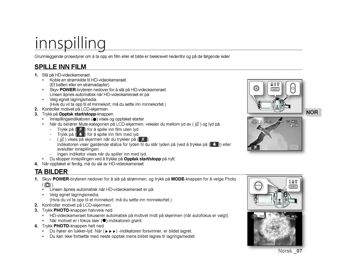 Samsung VP-HMX20C/XEE, VP-HMX20C/EDC manual Innspilling, Spille INN Film, TA Bilder, Trykk på Opptak start/stopp-knappen 