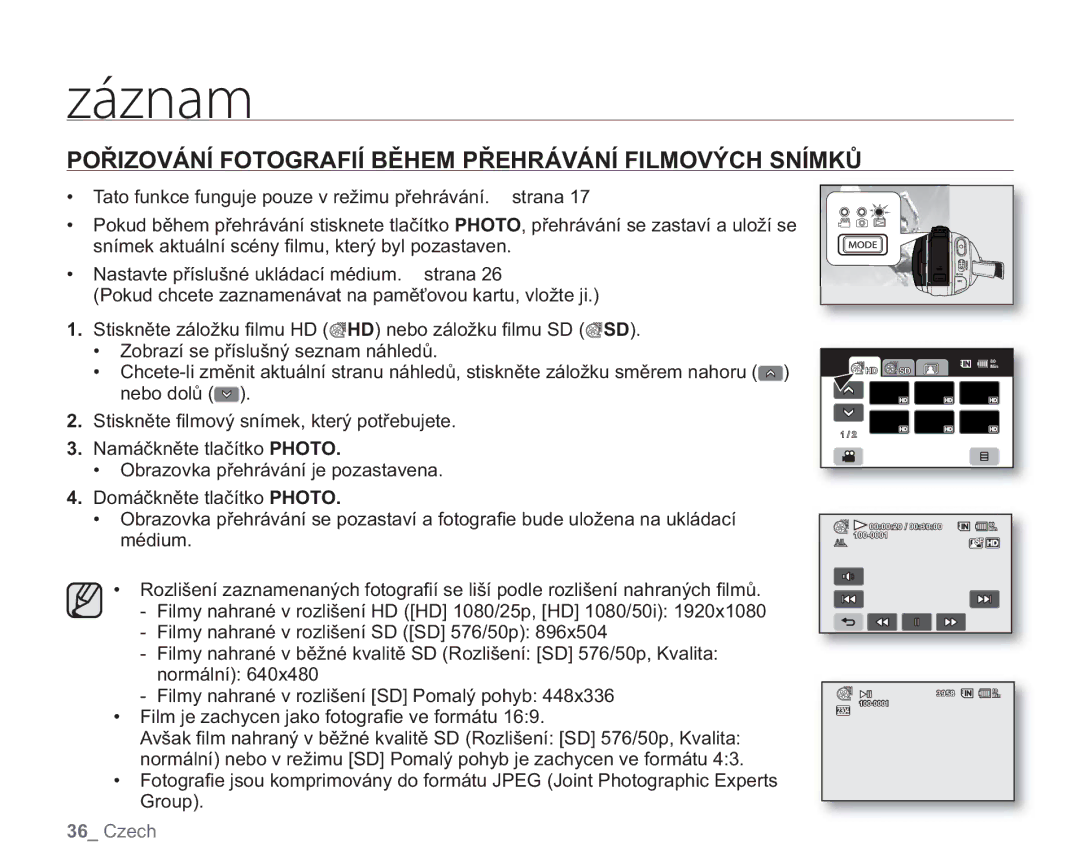 Samsung VP-HMX20C/EDC, VP-HMX20C/XEU manual Pořizování Fotografií Během Přehrávání Filmových Snímků 