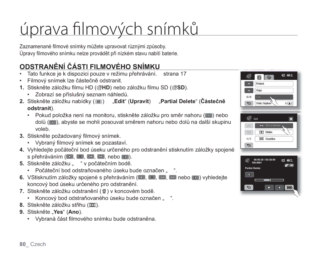 Samsung VP-HMX20C/EDC, VP-HMX20C/XEU manual ÞQSBWBmMNPWâDITOÓNLƉ, Odstranění Části Filmového Snímku 