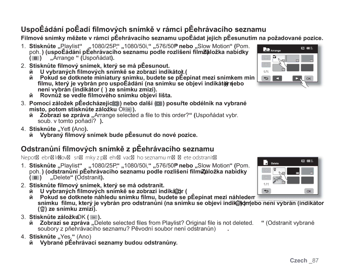 Samsung VP-HMX20C/XEU, VP-HMX20C/EDC manual Odstranění ﬁ lmových snímků z přehrávacího seznamu, „Delete Odstranit 